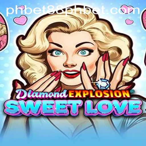 Discover the Thrilling World of DiamondExplosionSweetLove: A Comprehensive Guide