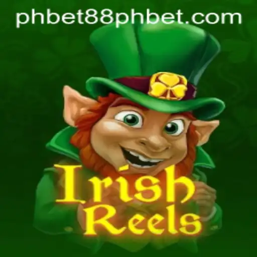 Exploring the Magic of IrishReels on PHBET88